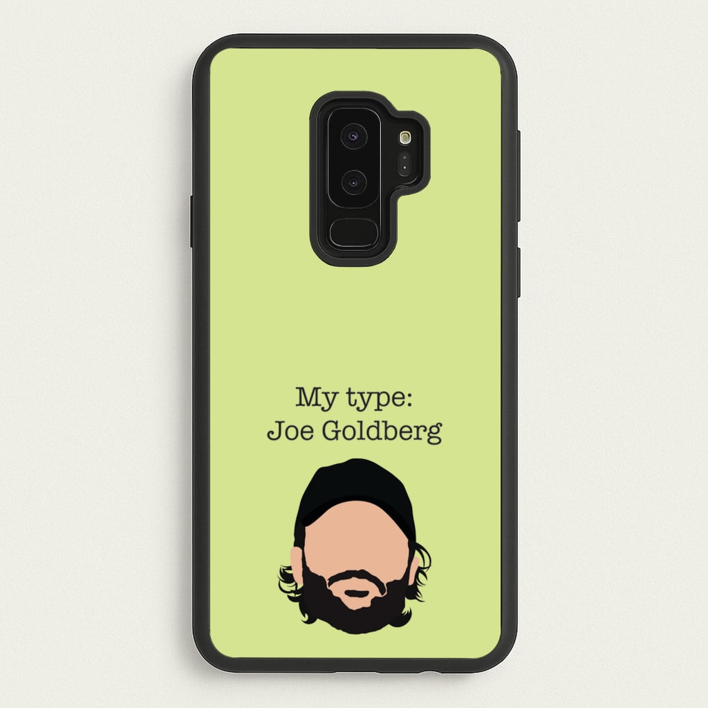 My Type: Joe - You Phone Case for Galaxy S9 Plus