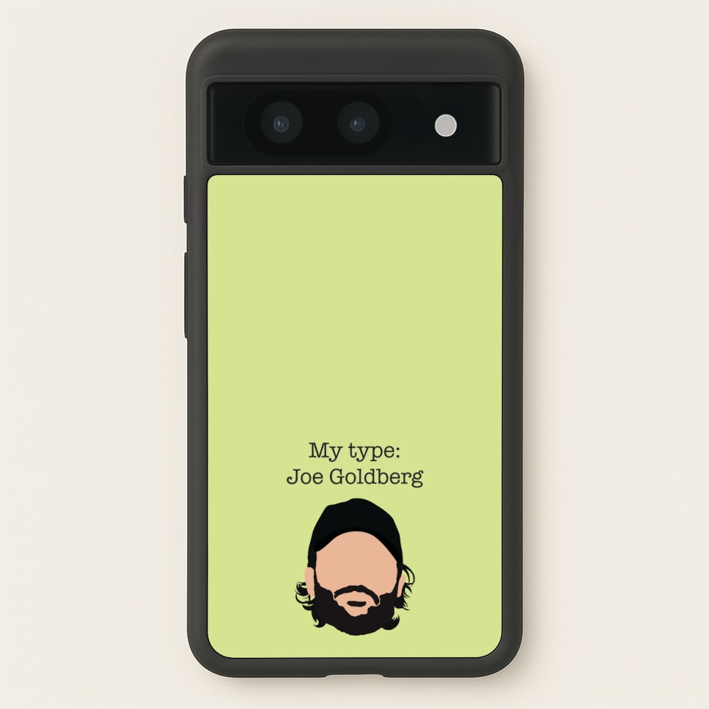 My Type: Joe - You Phone Case for Google Pixel 8a