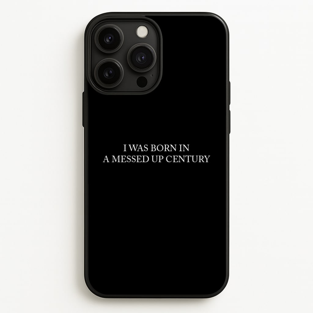 I Was Born In A Messed Up Century - Yungblud Phone Case for iPhone 13 Pro Max