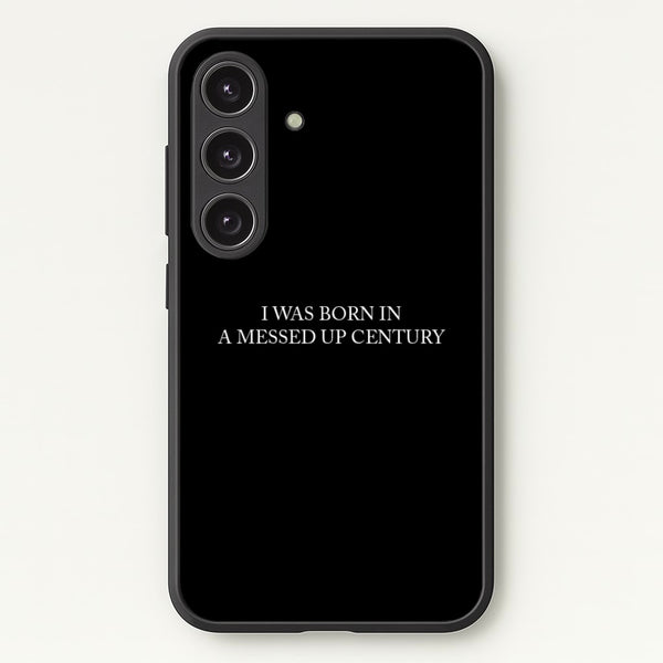 I Was Born In A Messed Up Century - Yungblud Phone Case for Galaxy S25