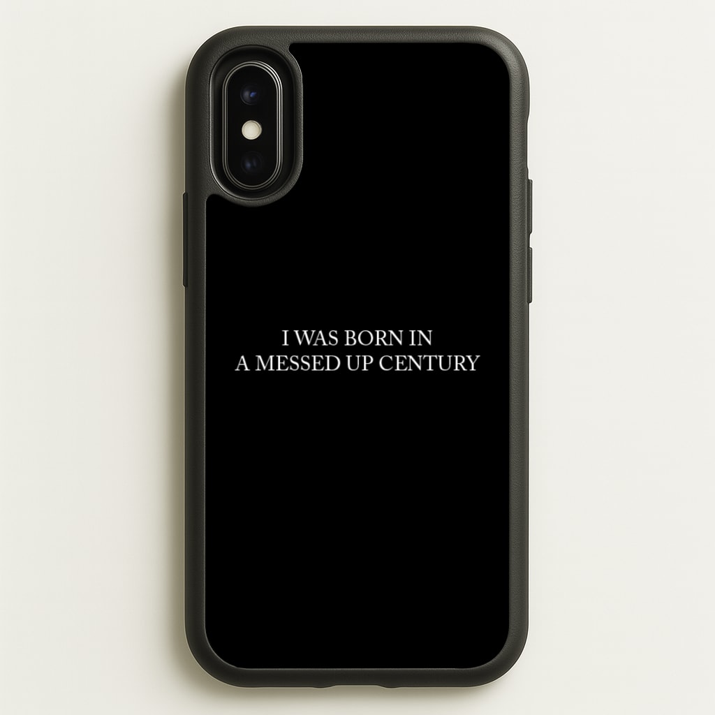 I Was Born In A Messed Up Century - Yungblud Phone Case for iPhone X / XS