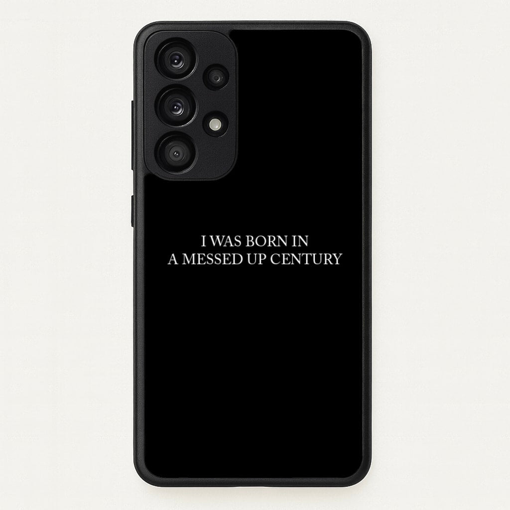I Was Born In A Messed Up Century - Yungblud Phone Case for Galaxy A33