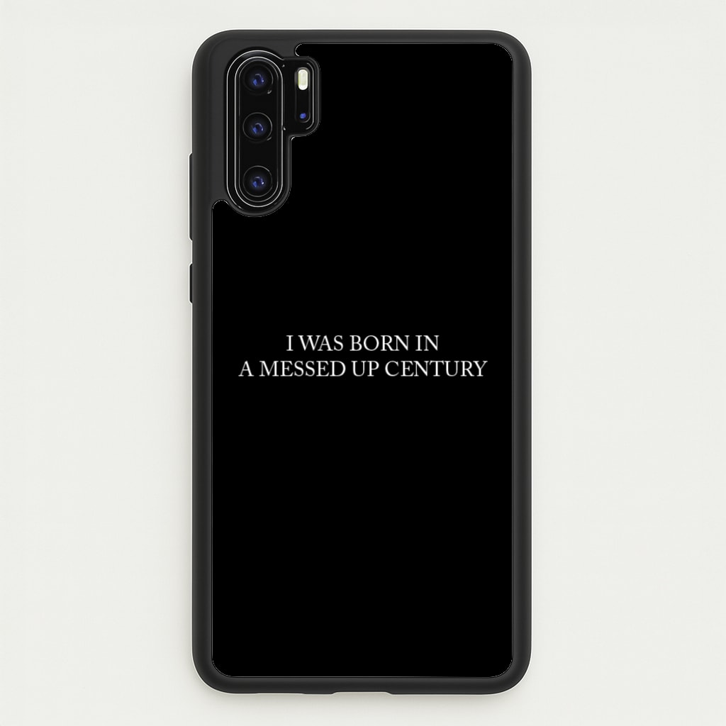 I Was Born In A Messed Up Century - Yungblud Phone Case for Huawei P30 Pro