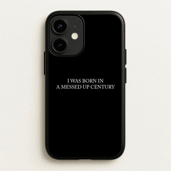 I Was Born In A Messed Up Century - Yungblud Phone Case for iPhone 12 / 12 Pro