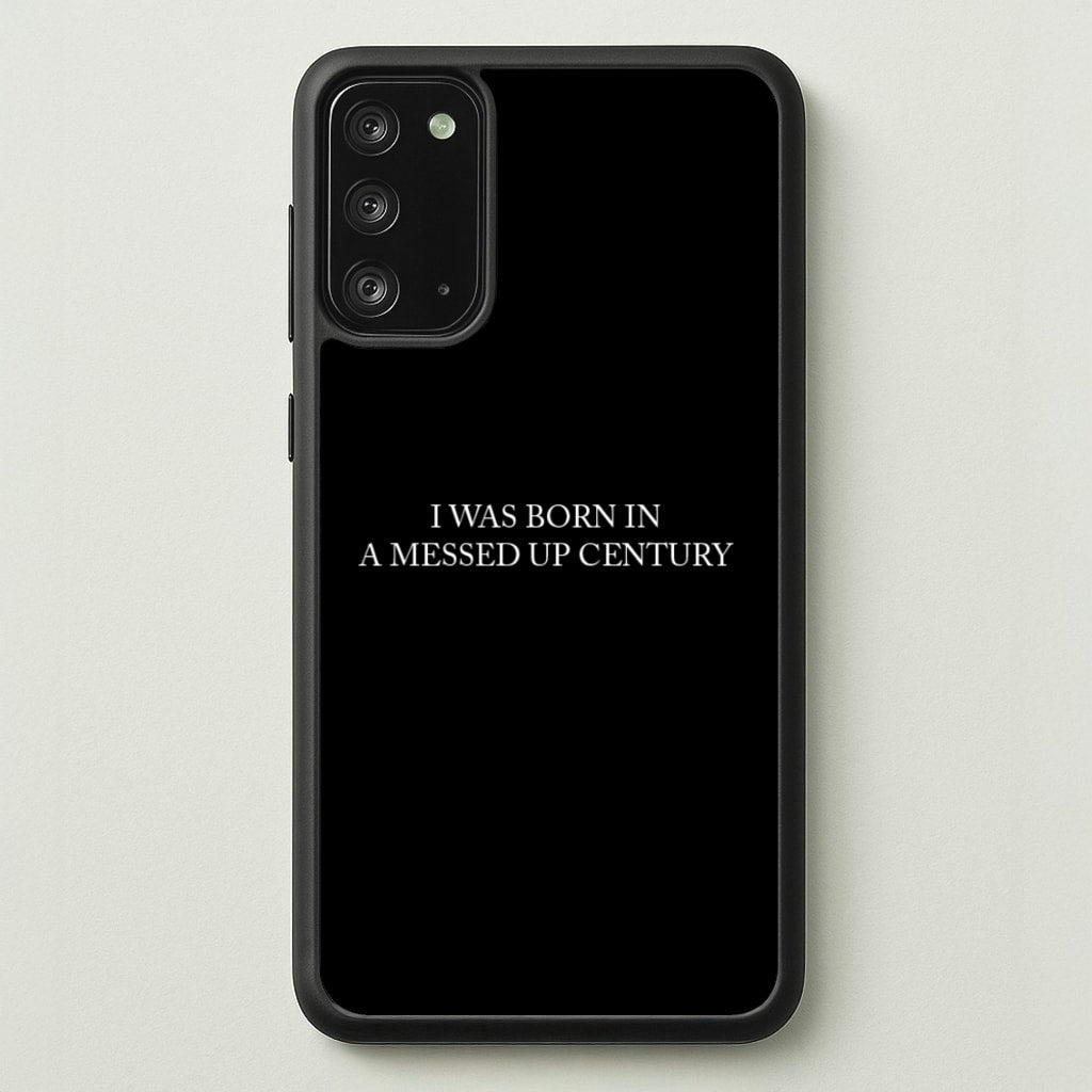 I Was Born In A Messed Up Century - Yungblud Phone Case for Galaxy Note 20