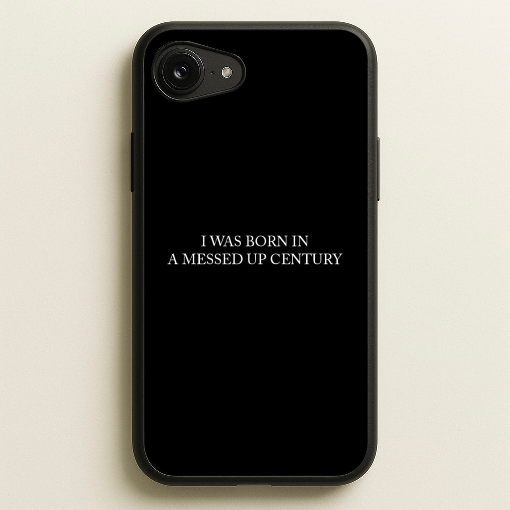 I Was Born In A Messed Up Century - Yungblud Phone Case for iPhone 16e
