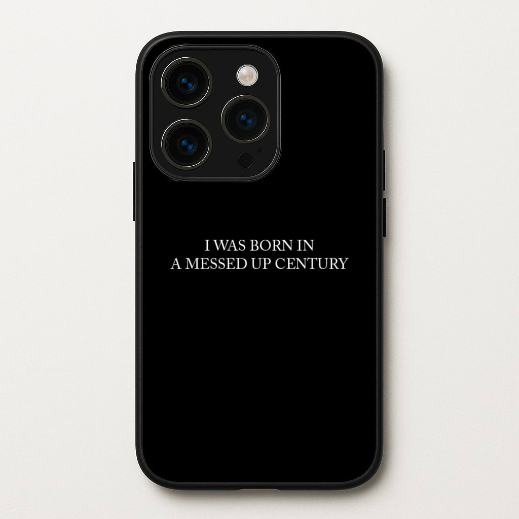 I Was Born In A Messed Up Century - Yungblud Phone Case for iPhone 15 Pro