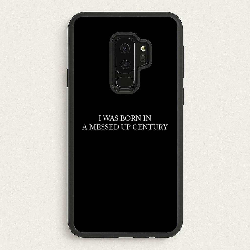 I Was Born In A Messed Up Century - Yungblud Phone Case for Galaxy S9 Plus