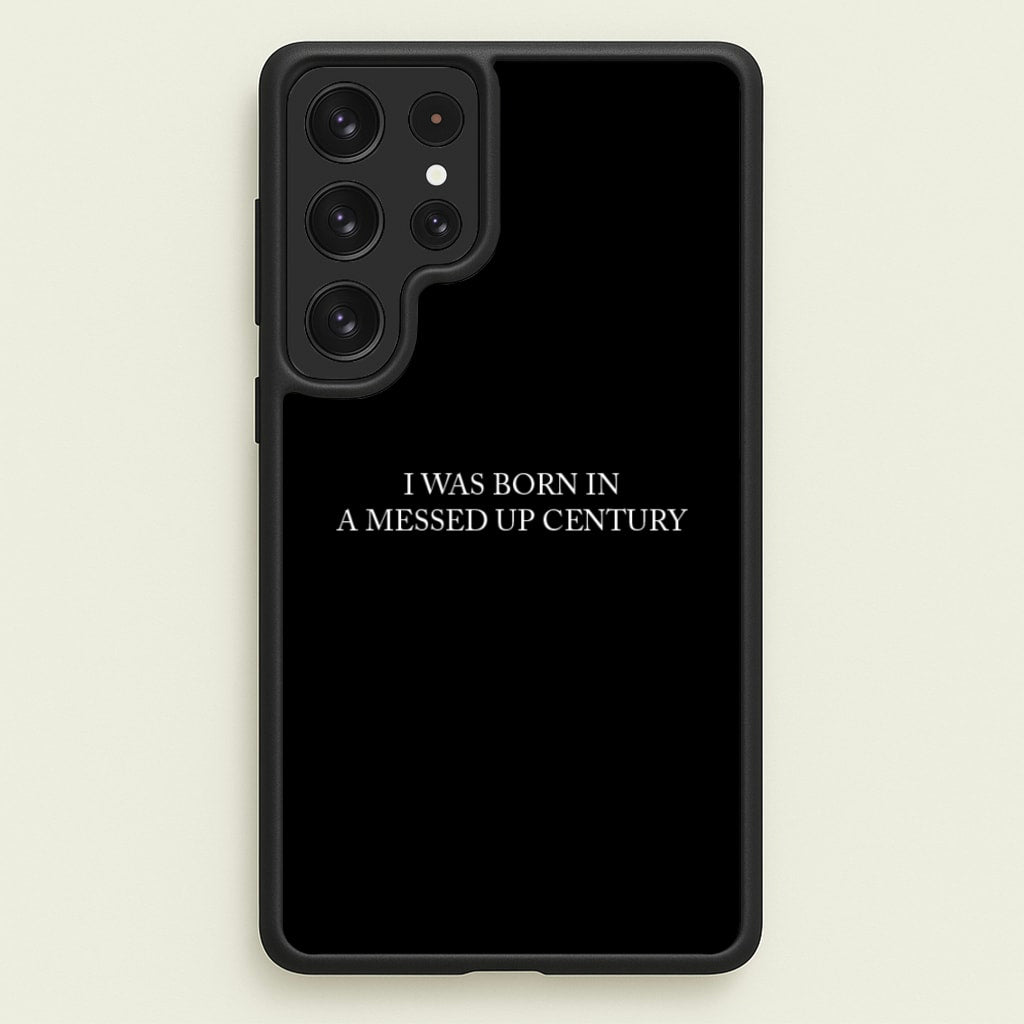 I Was Born In A Messed Up Century - Yungblud Phone Case for Galaxy S22 Ultra