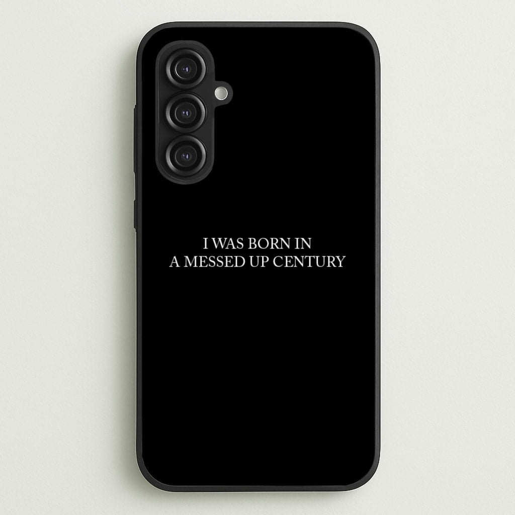 I Was Born In A Messed Up Century - Yungblud Phone Case for Galaxy S23FE