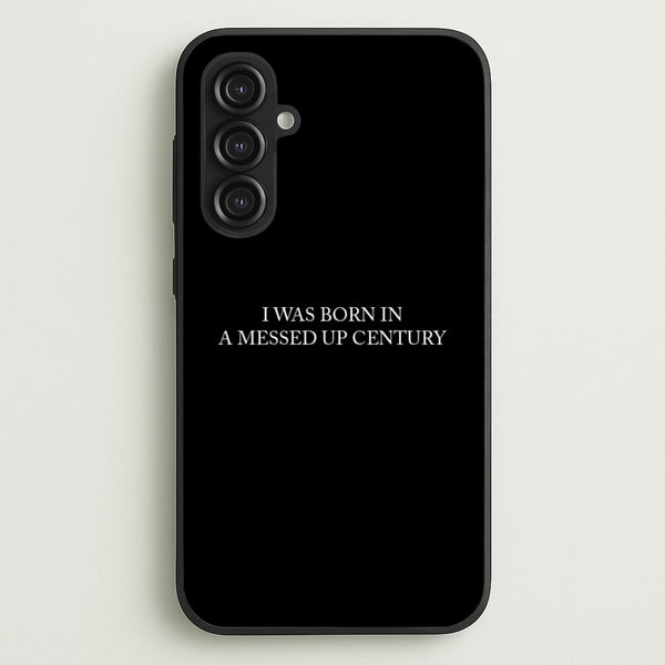 I Was Born In A Messed Up Century - Yungblud Phone Case for Galaxy S23FE