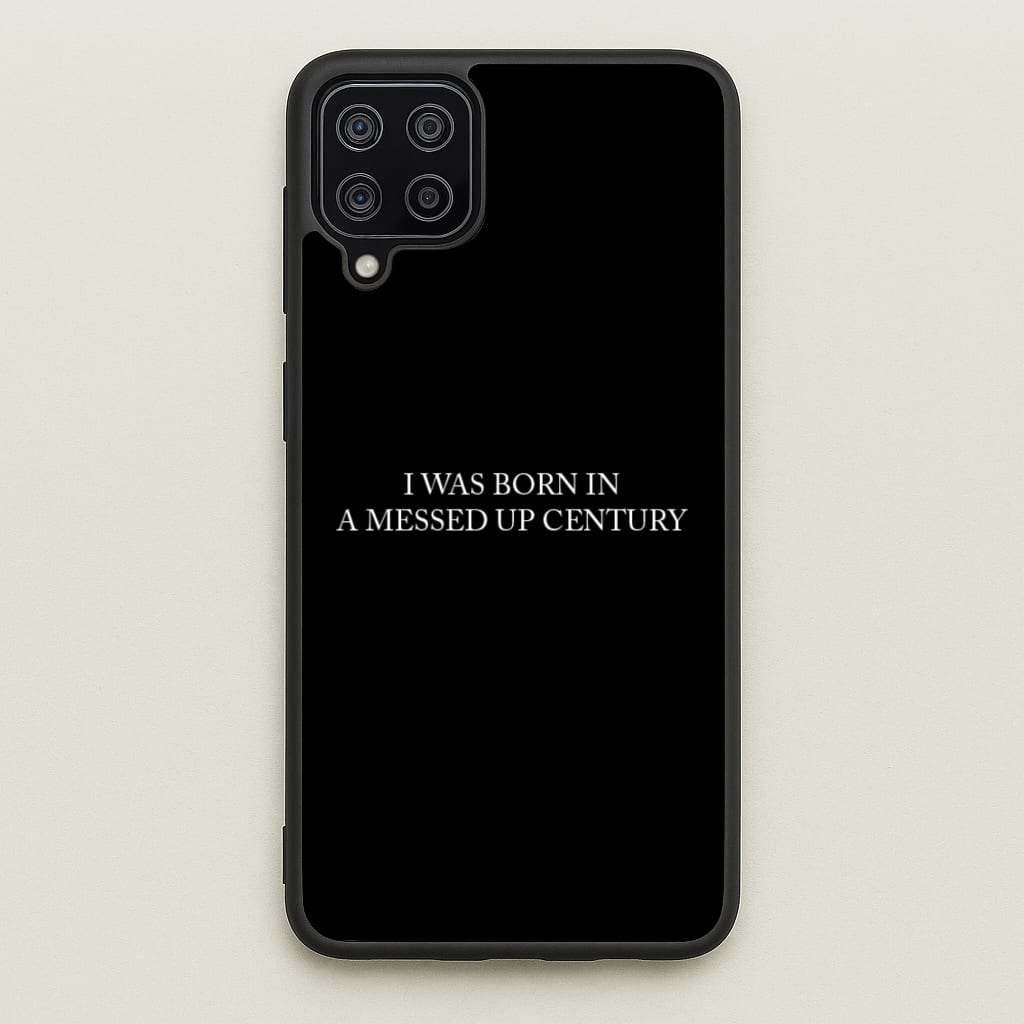 I Was Born In A Messed Up Century - Yungblud Phone Case for Galaxy A12