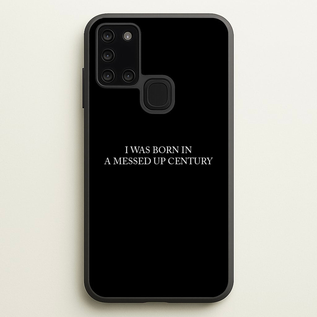 I Was Born In A Messed Up Century  - Yungblud Phone Case for Galaxy A21s