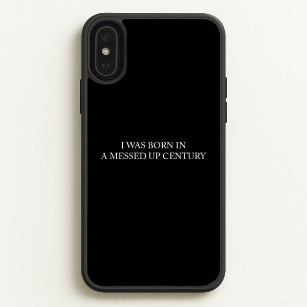 I Was Born In A Messed Up Century - Yungblud Phone Case for iPhone XS Max