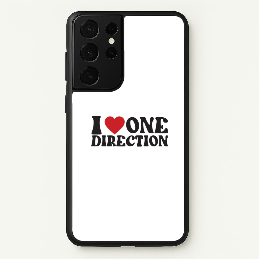 I Love Direction - One Direction Phone Case for Galaxy S21 Ultra