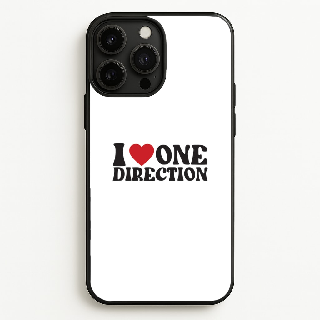 I Love Direction - One Direction Phone Case for iPhone 13 Pro Max