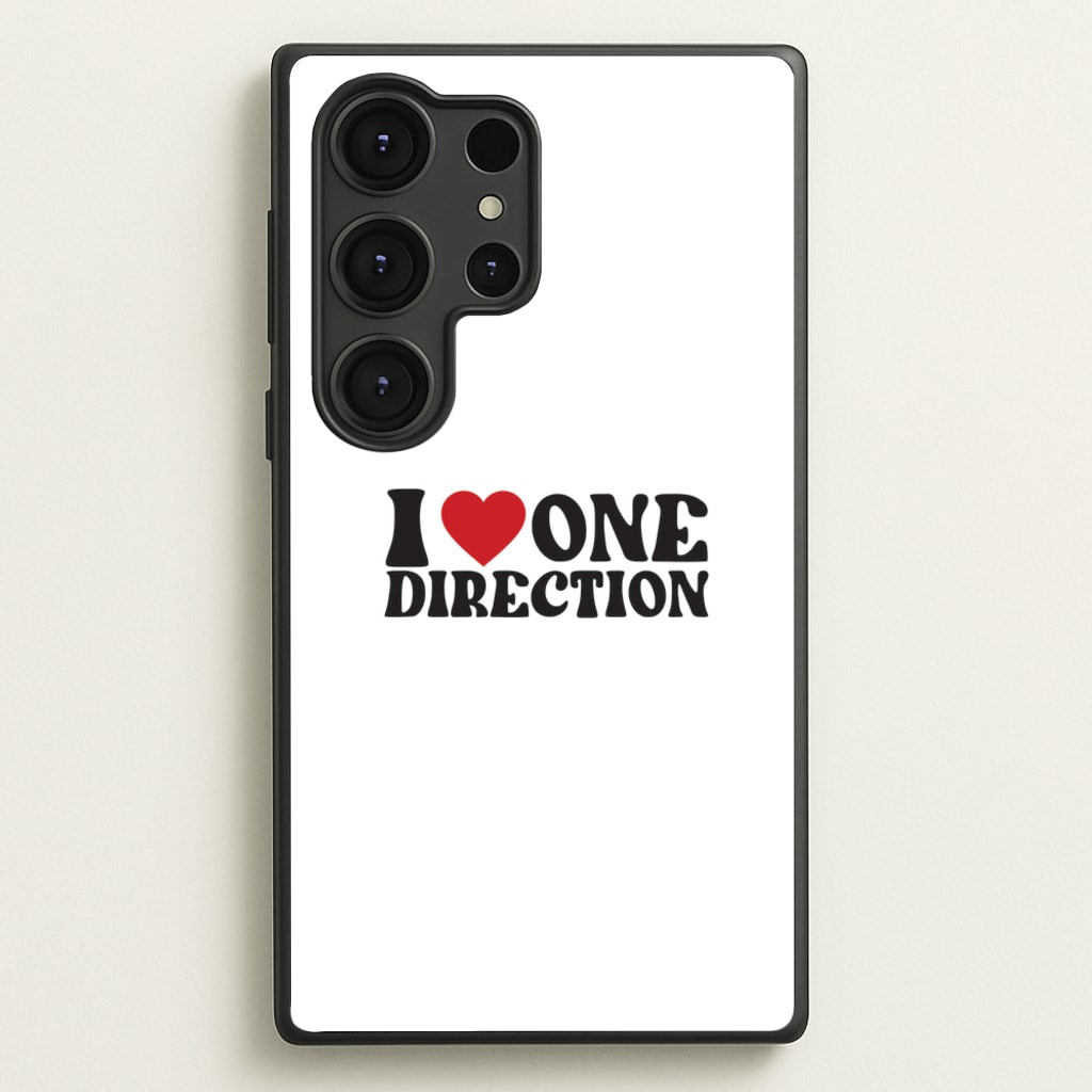 I Love Direction - One Direction Phone Case for Galaxy S25 Ultra