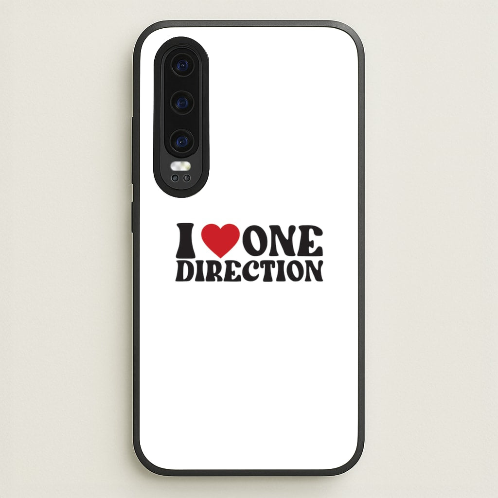 I Love Direction - One Direction Phone Case for Huawei P30