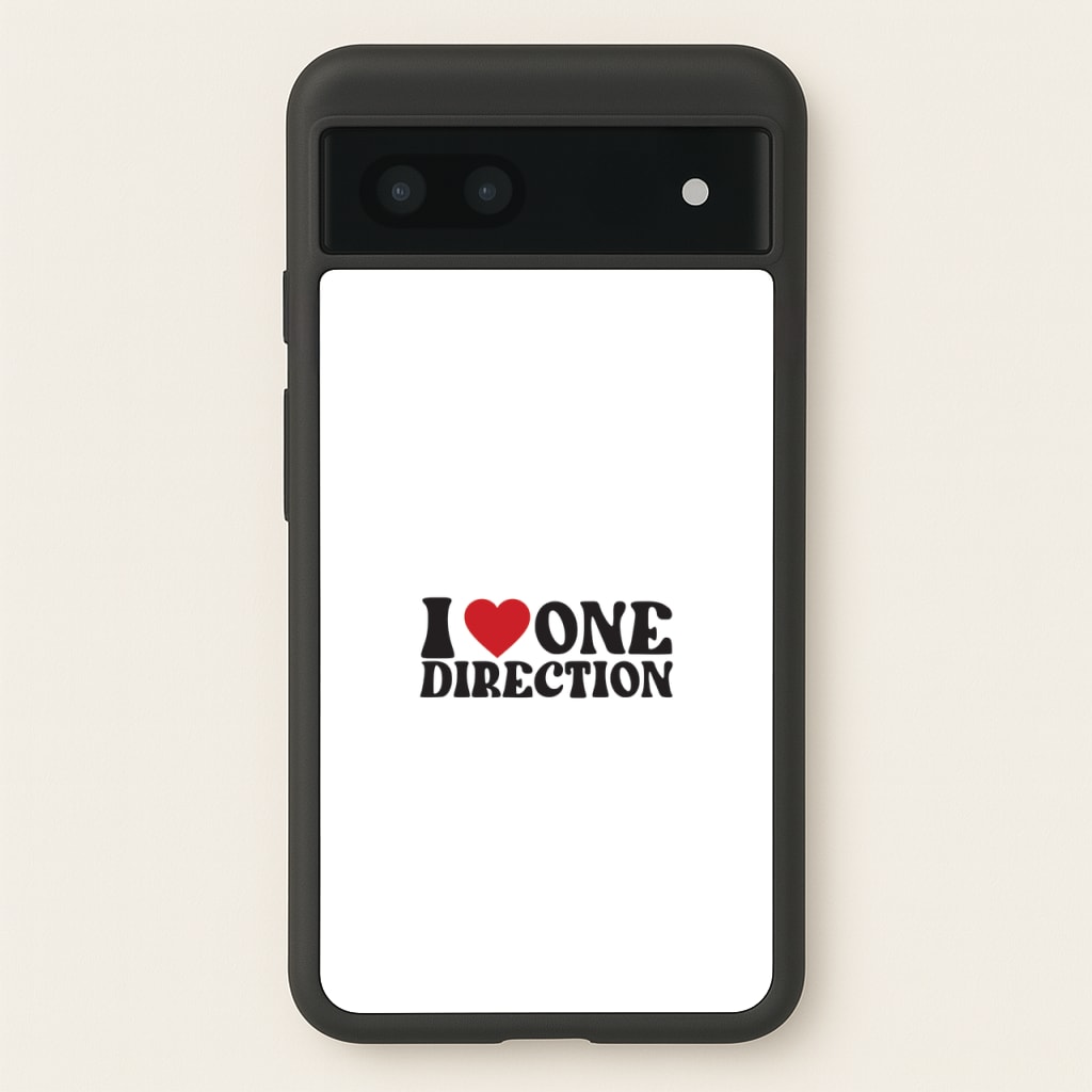 I Love Direction - One Direction Phone Case for Google Pixel 6a