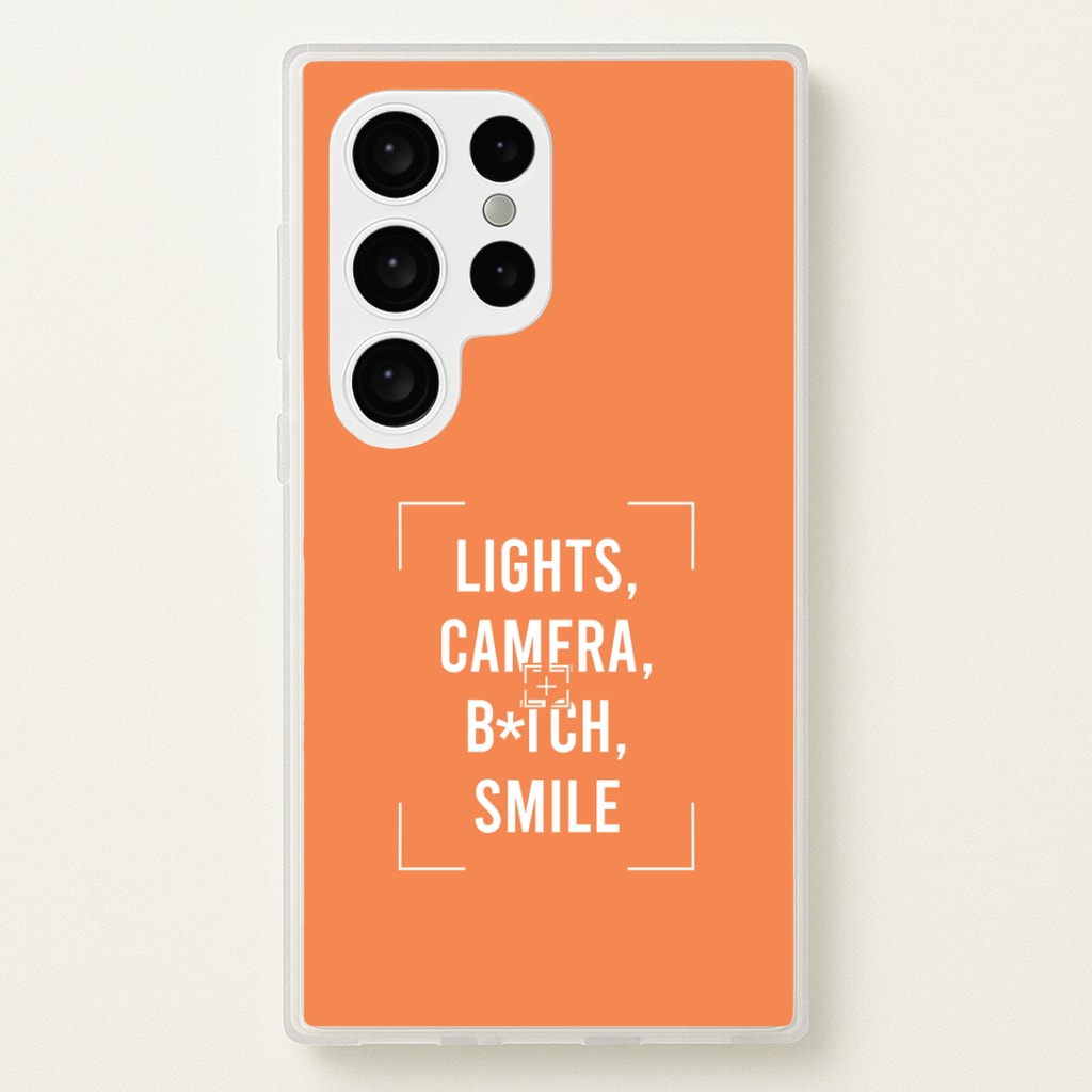 Lights, Camera, B*tch, Smile Galaxy S24 Ultra Case