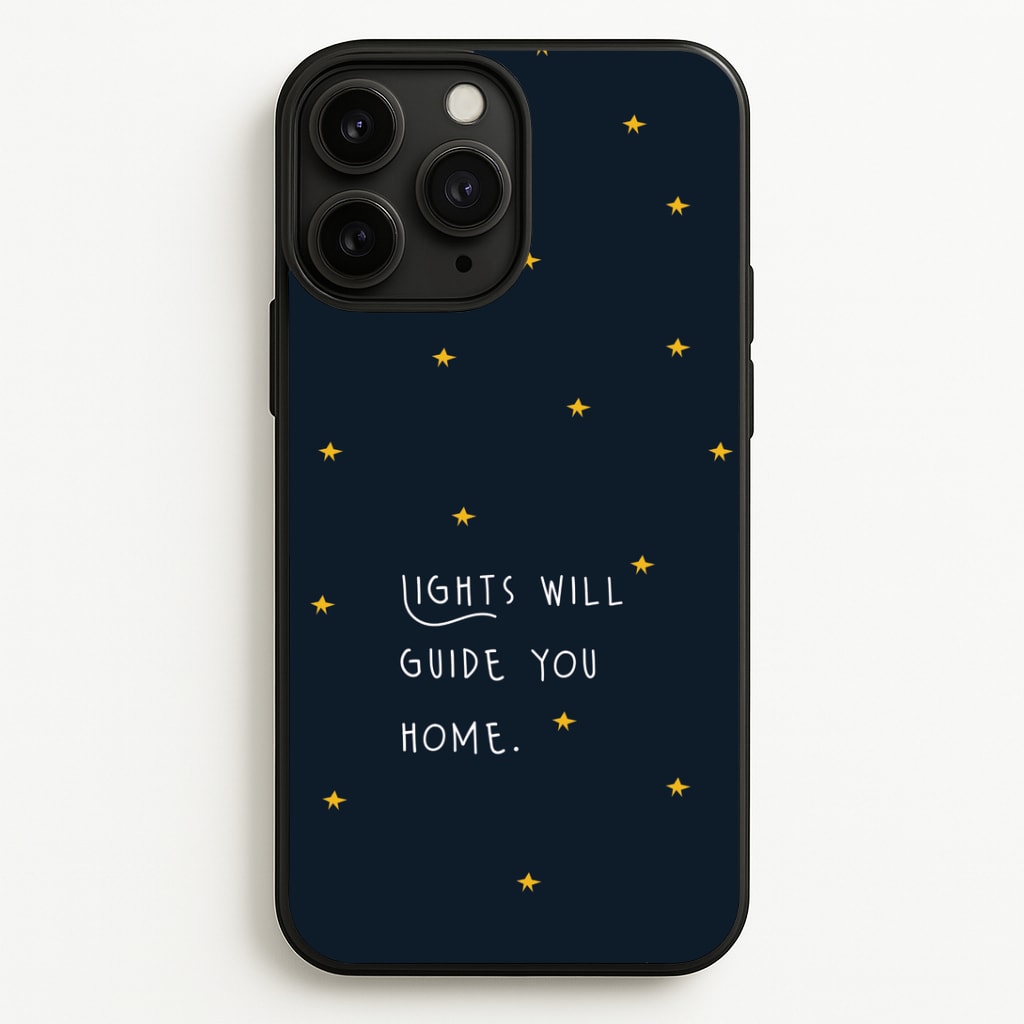 Lights Will Guide You Home iPhone 11 Pro Case