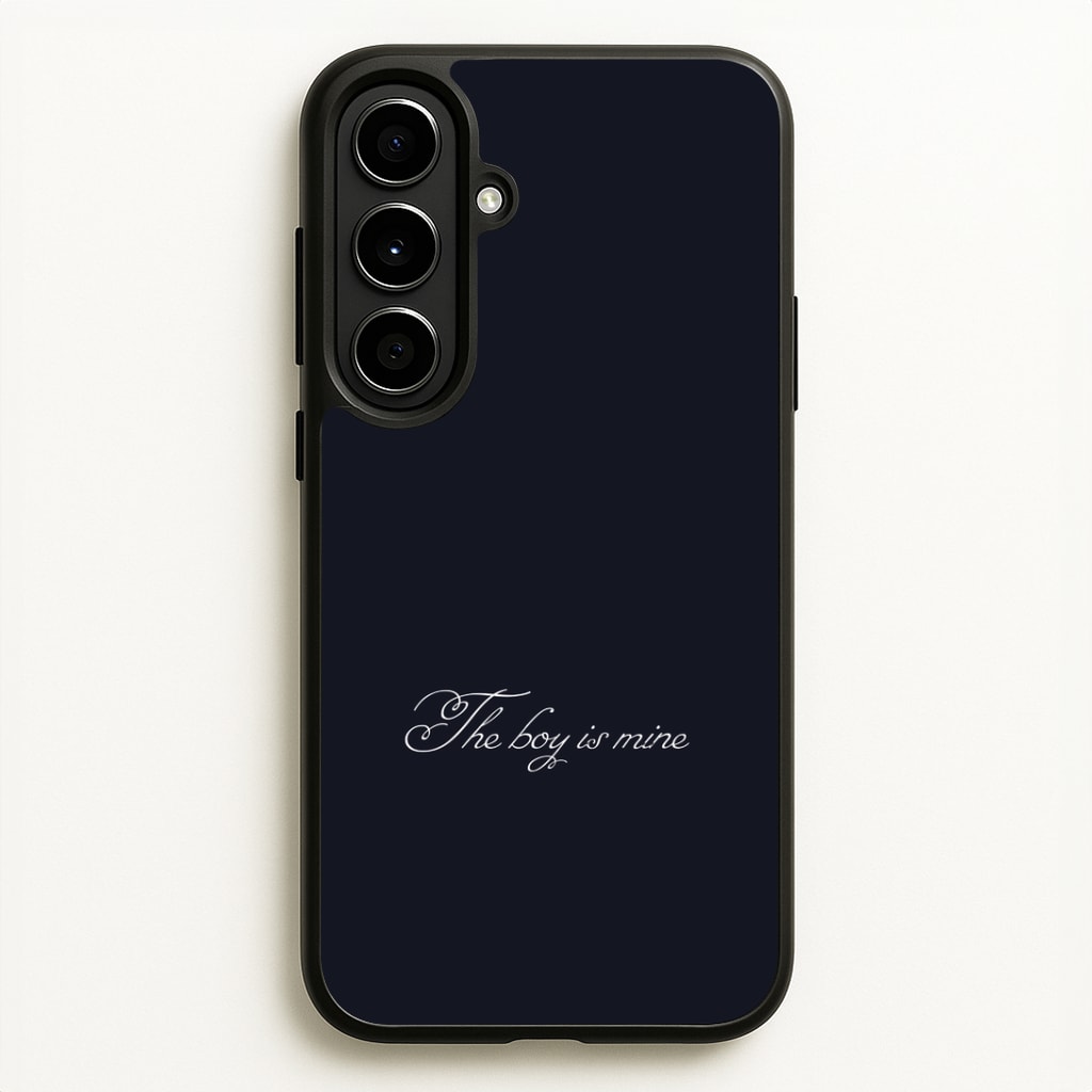 The Boy Is Mine Galaxy A56 Case