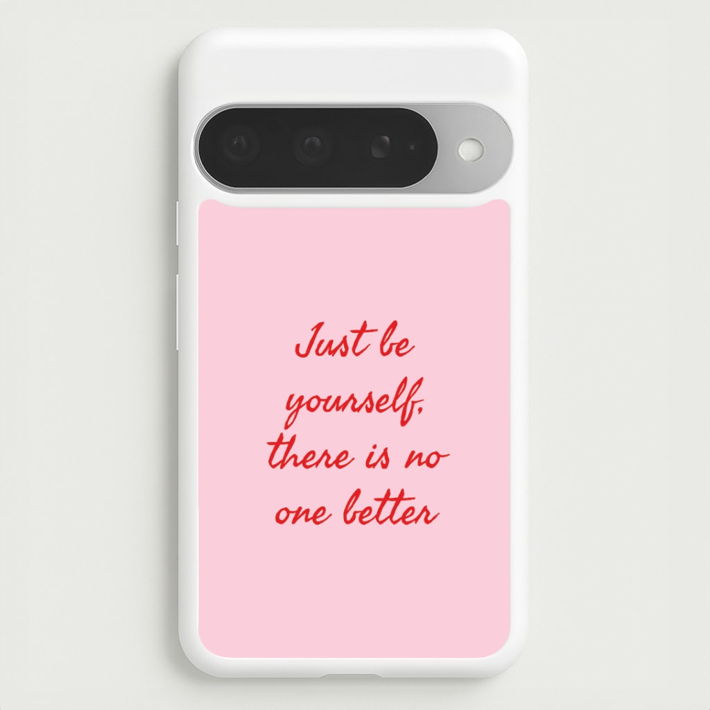 Just Be Yourself Google Pixel 10 Pro XL Case