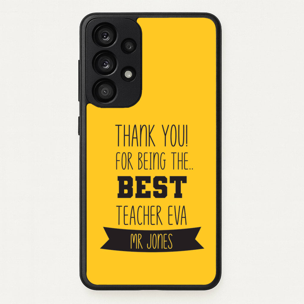Thank You For Being The Best Teacher Galaxy A53 Case