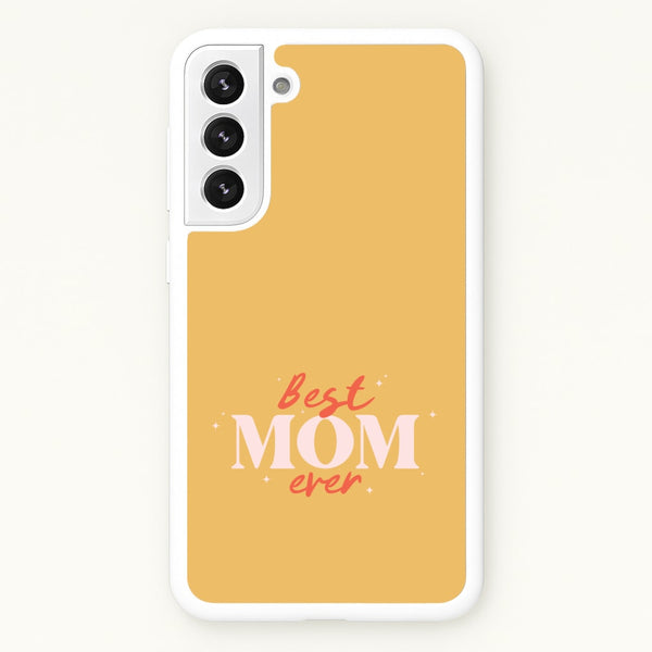 Best Mom Ever Galaxy S21 Plus Case