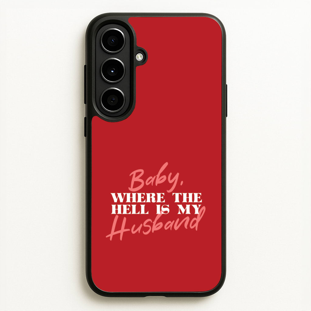 Baby, Where The Hell Galaxy A56 Case