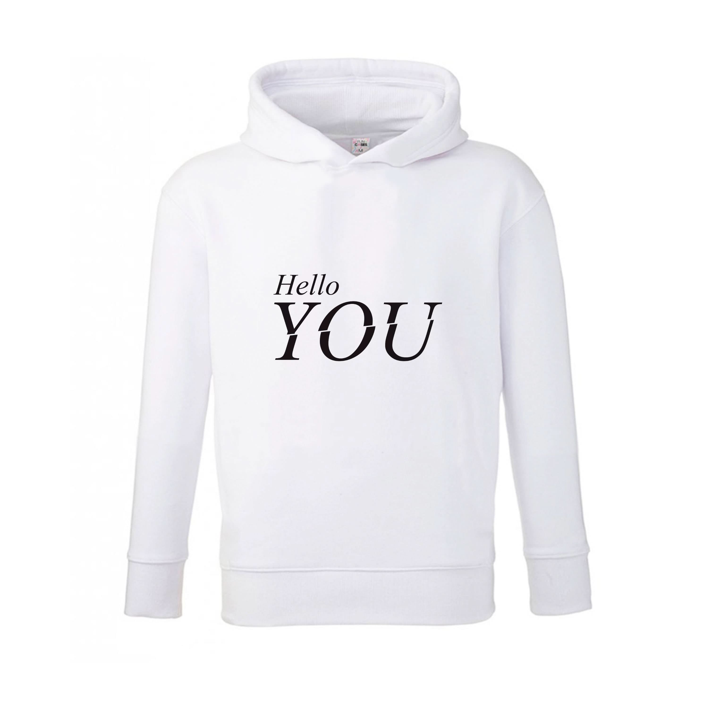Hello You Kids Hoodie