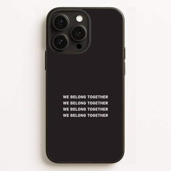 Belong Together iPhone 16 Pro Max Case