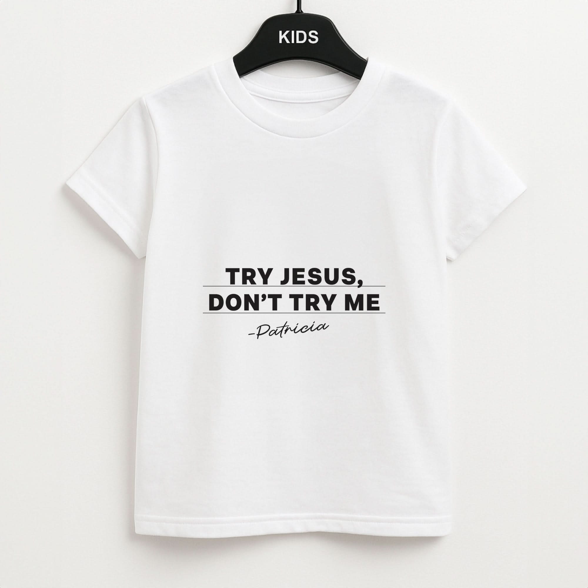 Try Jesus, Don't Try Me Kids Unisex T-Shirt