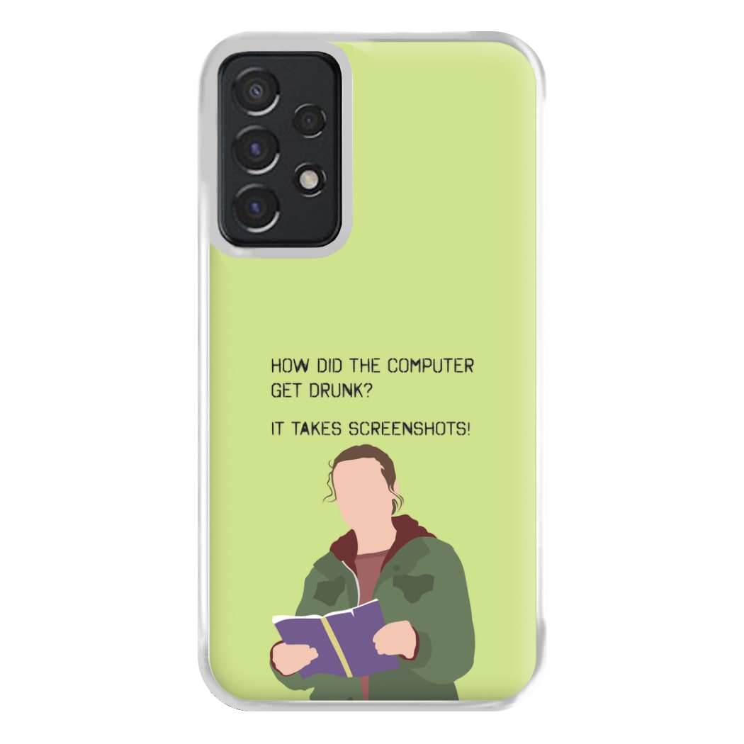 How Did The Computer Get Drunk? Galaxy A52 / A52s Case