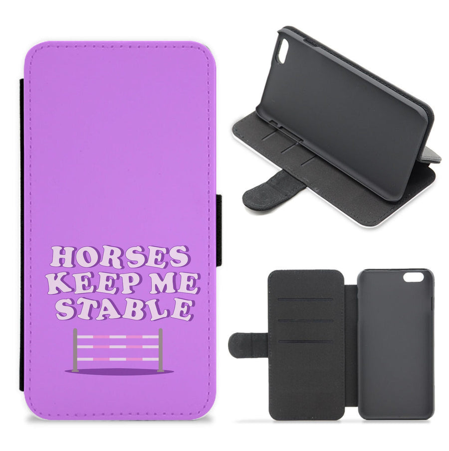 Horses Keep Me Stable - Horses Flip / Wallet Phone Case