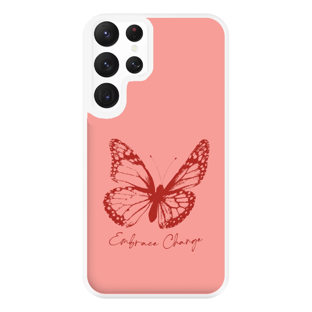 Embrace Change Butterfly Galaxy S22 Ultra Case