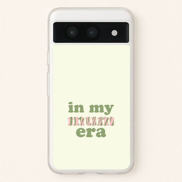 In My Mum Era Google Pixel 8a Case