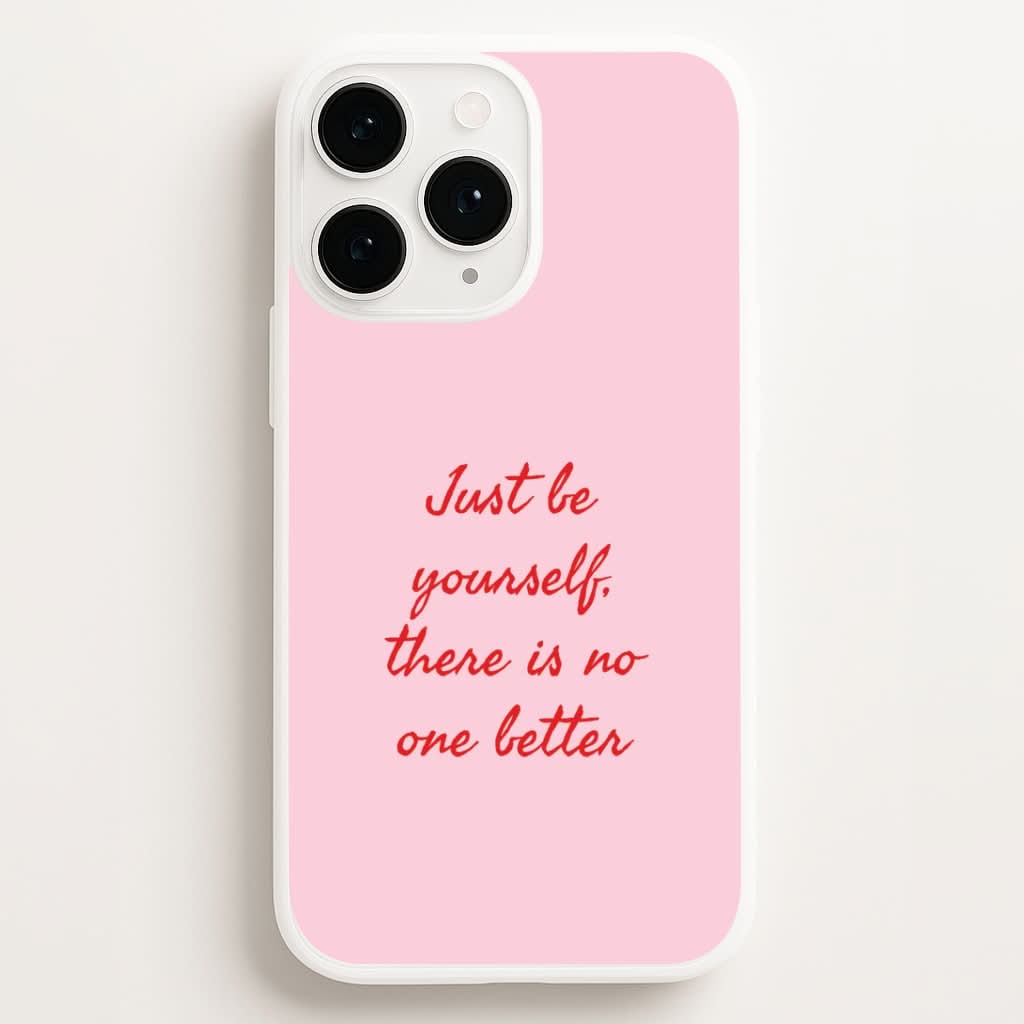 Just Be Yourself Phone Case for Apple iPhone, Samsung Galaxy, Huawei and Google Pixel