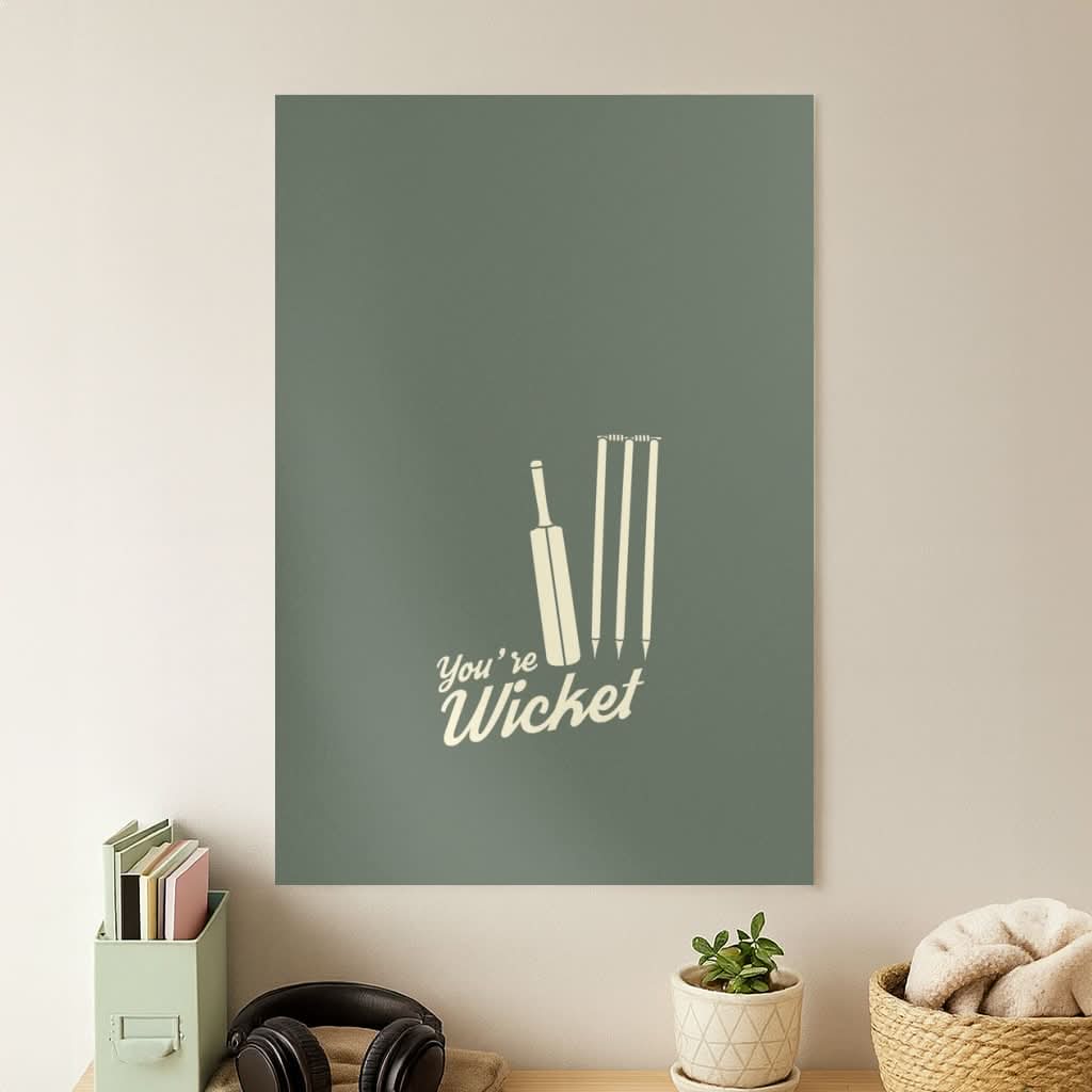 You're Wicket Poster