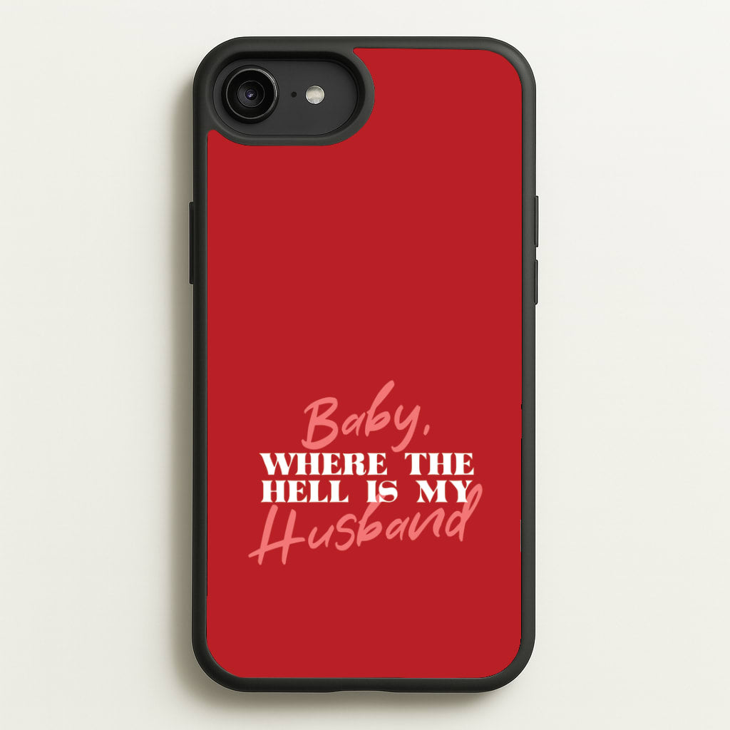 Baby, Where The Hell iPhone 6 Plus / 7 Plus / 8 Plus Case