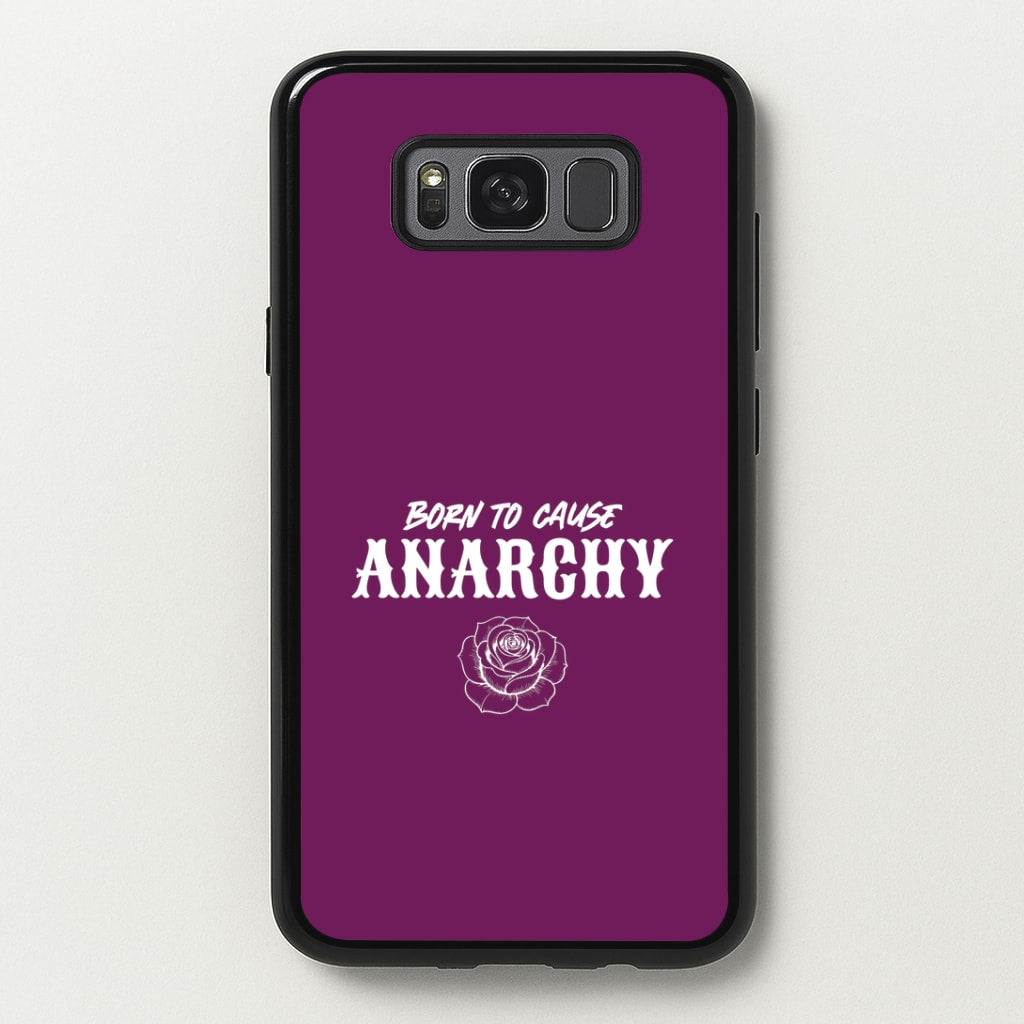 Born To Cause Anarchy Galaxy S8 Plus Case