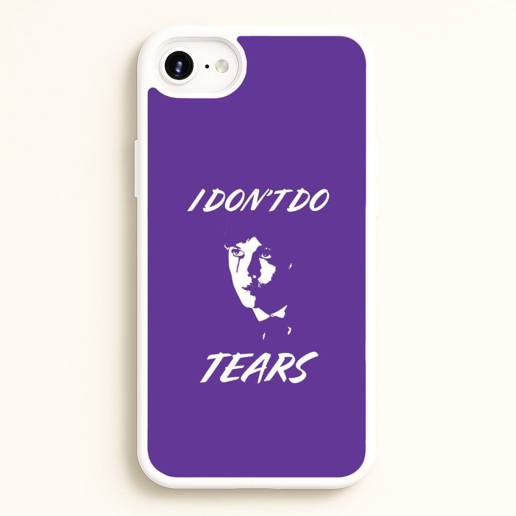 I Don't Do Tears iPhone 6 / 7 / 8 / SE Case