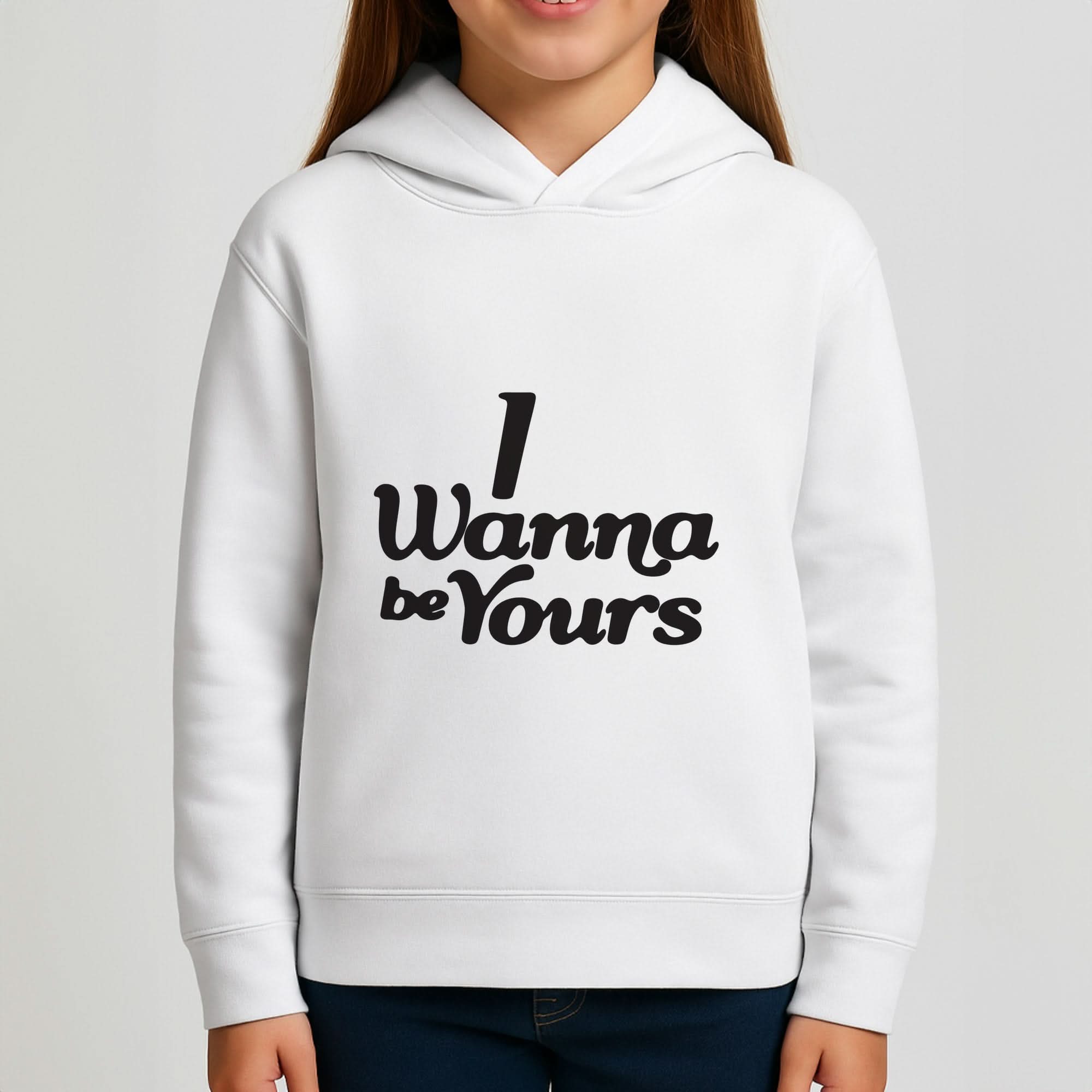 I Wanna Be Yours Girls Hoodie