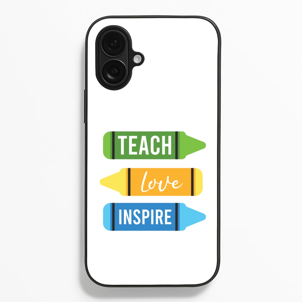 Teach, Love, Inspire iPhone 16 Plus Case