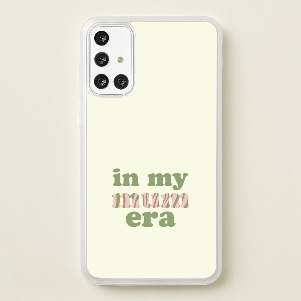 In My Mum Era Galaxy A71 Case