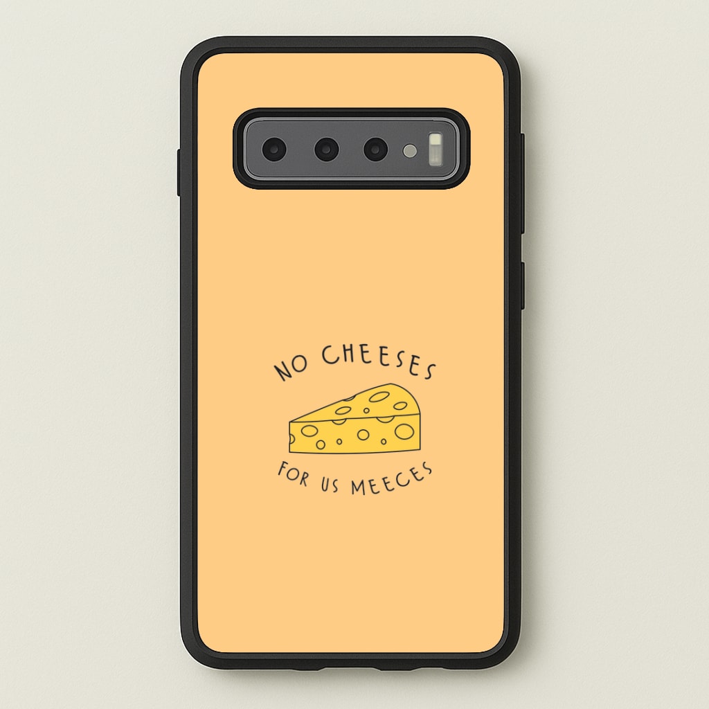 No Cheeses For Us Meeces Galaxy S10 Case