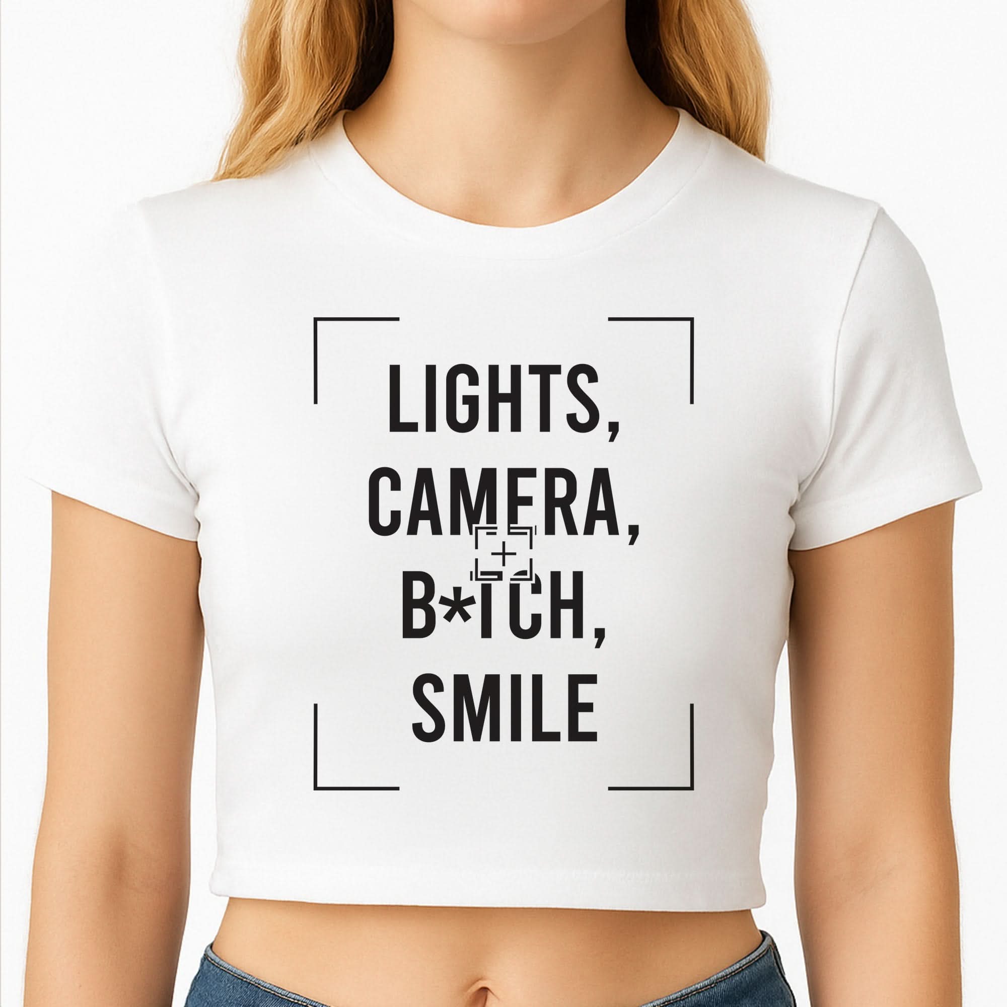 Lights, Camera, B*tch, Smile Crop Top