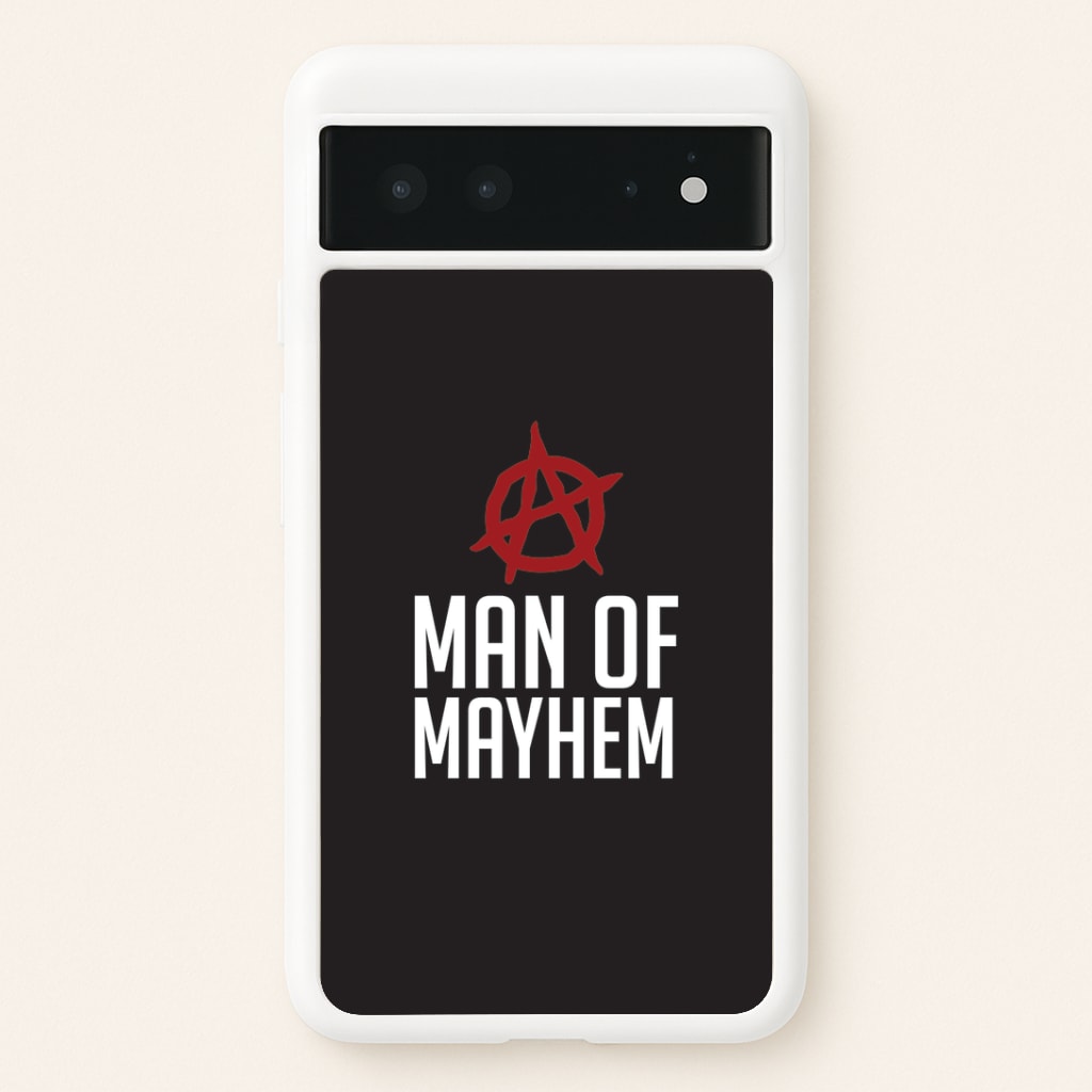 Man Of Mayhem Google Pixel 6 Case