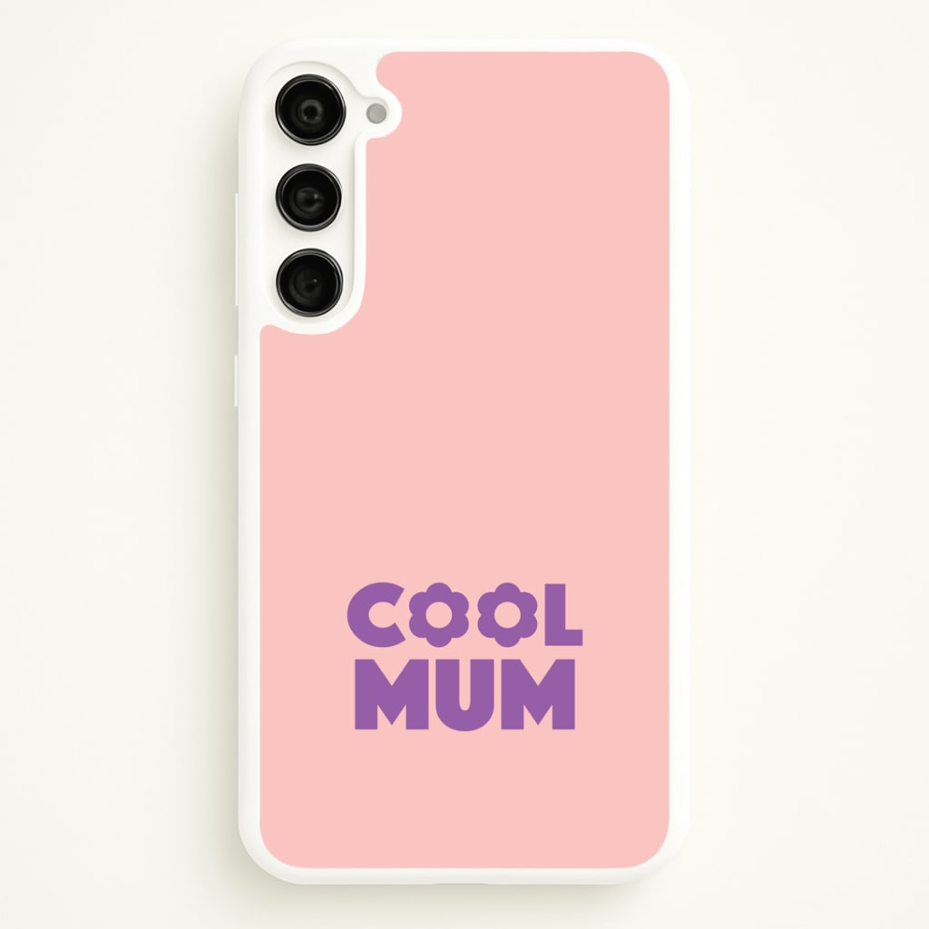 Cool Mum Galaxy S23 Case
