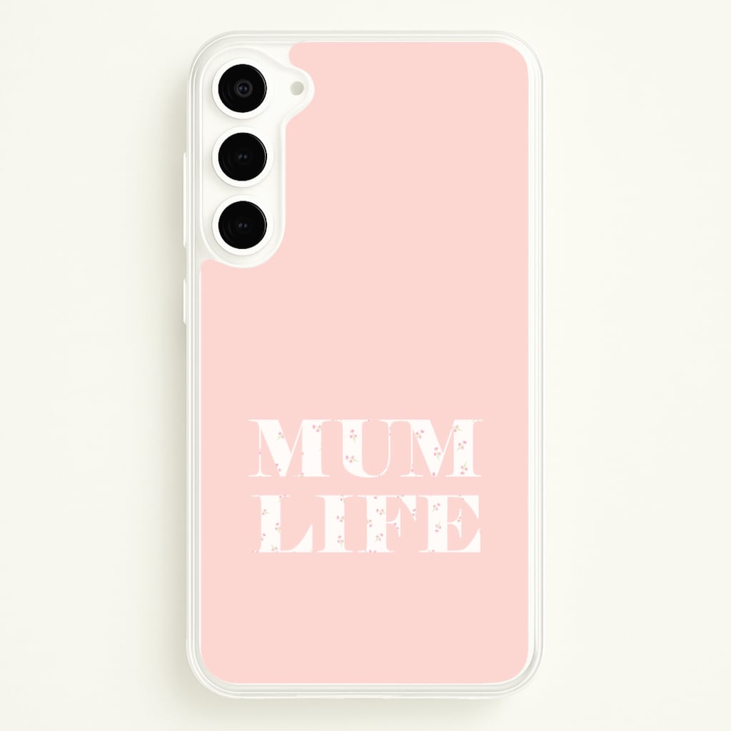 Mum Life Galaxy S23 Plus Case